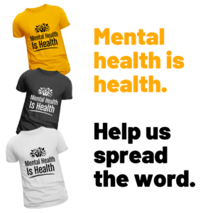 Mental Health Awareness Month - T-shirt Campaign